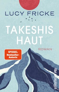 Takeshis Haut - Lucy Fricke - E-Book