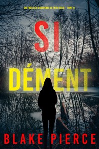 Si dément (Un Thriller à Suspense de Faith Bold – Tome 9) - Blake Pierce - E-Book