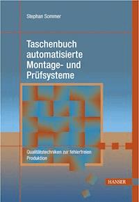 Taschenbuch automatisierte Montage- und Prüfsysteme - Stephan Sommer - E-Book