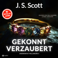 Gekonnt verzaubert - Unerwartet Milliardär, Buch 4 (ungekürzt) - J.S. Scott - Hörbuch