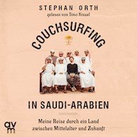 Couchsurfing in Saudi-Arabien - Stephan Orth - Hörbuch
