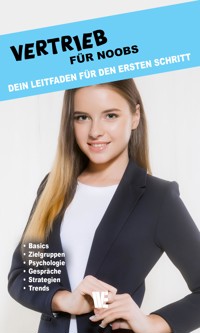 Vertrieb für Noobs - Wissen Entfalten Verlag - E-Book