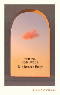 Die innere Burg - Teresa von Avila - E-Book