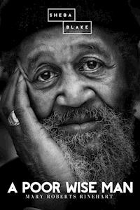 A Poor Wise Man - Mary Roberts Rinehart - E-Book