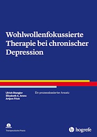 Wohlwollenfokussierte Therapie bei chronischer Depression - Ulrich Stangier - E-Book