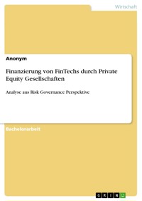 Finanzierung von FinTechs durch Private Equity Gesellschaften -  - E-Book