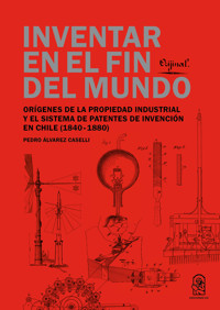 Inventar en el fin del mundo - Pedro Constantino Alvarez Caselli - E-Book