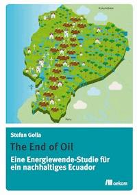 The End of Oil - Stefan Golla - kostenlos E-Book
