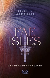 Fae Isles − Das Herz der Schlacht - Lisette Marshall - E-Book