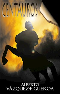Centauros - Alberto Vázquez-Figueroa - E-Book