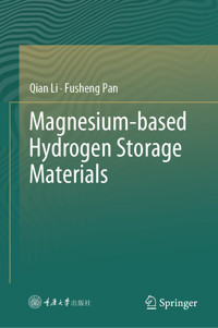 Magnesium-based Hydrogen Storage Materials - Qian Li - E-Book