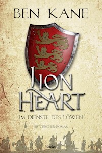 Lionheart - Im Dienste des Löwen - Ben Kane - E-Book