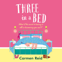 Three in a Bed - A laugh-out-loud, feel-good book club pick from Carmen Reid for 2024 (Unabridged) - Carmen Reid - Hörbuch