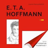 Literatur Kompakt: E. T. A. Hoffmann - Yvonne-Patricia Alefeld - E-Book