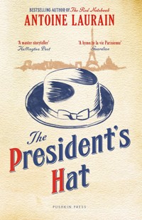 The President's Hat - Antoine Laurain - E-Book