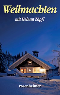 Weihnachten mit Helmut Zöpfl - Helmut Zöpfl - E-Book