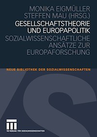 Gesellschaftstheorie und Europapolitik -  - E-Book