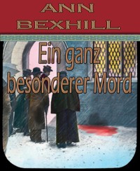 Ein ganz besonderer Mord - Ann Bexhill - E-Book