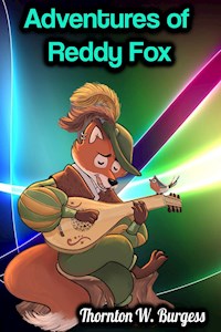 Adventures of Reddy Fox - Thornton W. Burgess - Thornton W. Burgess - E-Book