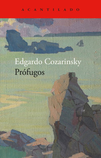 Prófugos - Edgardo Cozarinsky - E-Book