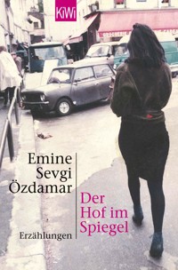 Der Hof im Spiegel - Emine Sevgi Özdamar - E-Book