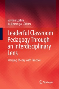 Leaderful Classroom Pedagogy Through an Interdisciplinary Lens -  - E-Book