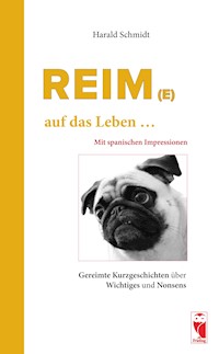 Reim(e) ... auf das Leben ... - Harald Schmidt - E-Book