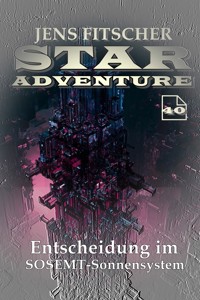 Entscheidung im SOSEMT-Sonnensystem (STAR ADVENTURE 40) - Jens Fitscher - E-Book