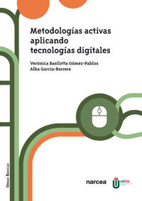 Metodologías activas aplicando tecnologías digitales - Verónica Basilotta Gómez-Pablos - E-Book