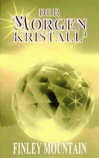 Der Morgenkristall³ - Finley Mountain - E-Book