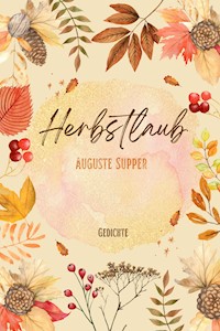Herbstlaub - Auguste Supper - E-Book