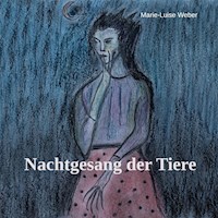 Nachtgesang der Tiere - Marie-Luise Weber - E-Book