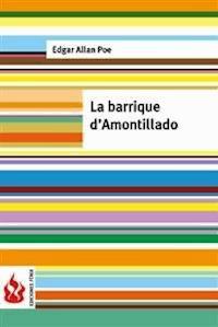 La barrique d'Amontillado (low cost). Édition limitée - Edgar Allan Poe - E-Book