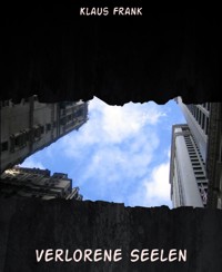 Verlorene Seelen - Klaus Frank - kostenlos E-Book