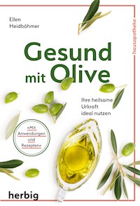 Gesund mit Olive - Ellen Heidböhmer - E-Book