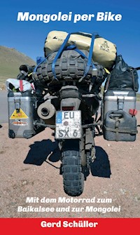 Mongolei per Bike - Gerd Schüller - E-Book