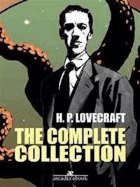 H. P. Lovecraft  Complete Collection - H. P. Lovecraft - E-Book