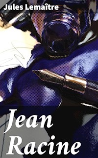 Jean Racine - Jules Lemaître - E-Book