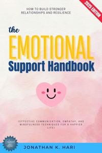 The Emotional Support Handbook: - Jonathan K. Hari - E-Book