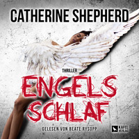 Engelsschlaf: Thriller - Catherine Shepherd - Hörbuch