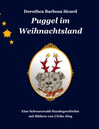 Puggel im Weihnachtsland - Dorothea Barbosa Sicard - E-Book