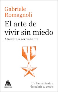 El arte de vivir sin miedo - Gabriele Romagnoli - E-Book