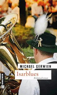 Isarblues - Michael Gerwien - E-Book + Hörbuch