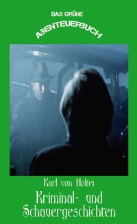 Kriminal- und Schauergeschichten - Erik Schreiber - E-Book