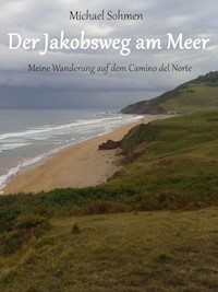 Der Jakobsweg am Meer - Michael Sohmen - E-Book