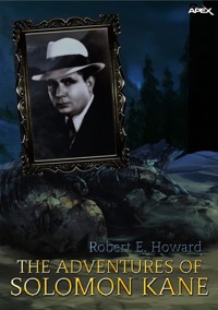 THE ADVENTURES OF SOLOMON KANE - Robert E. Howard - E-Book