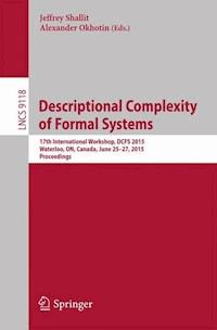 Descriptional Complexity of Formal Systems -  - E-Book