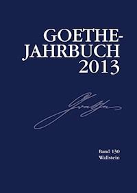 Goethe-Jahrbuch 130, 2013 -  - E-Book