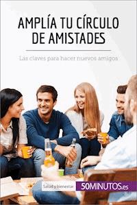 Amplía tu círculo de amistades - 50Minutos - E-Book