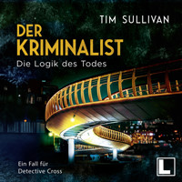 Die Logik des Todes - Der Kriminalist, Band 2 (ungekürzt) - Tim Sullivan - Hörbuch